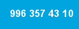 996 357 43 10